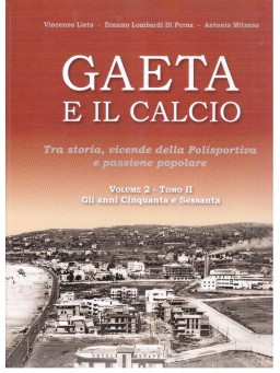 Gaeta e il Calcio Volume 2 Tomo 1 e Tomo 2 
